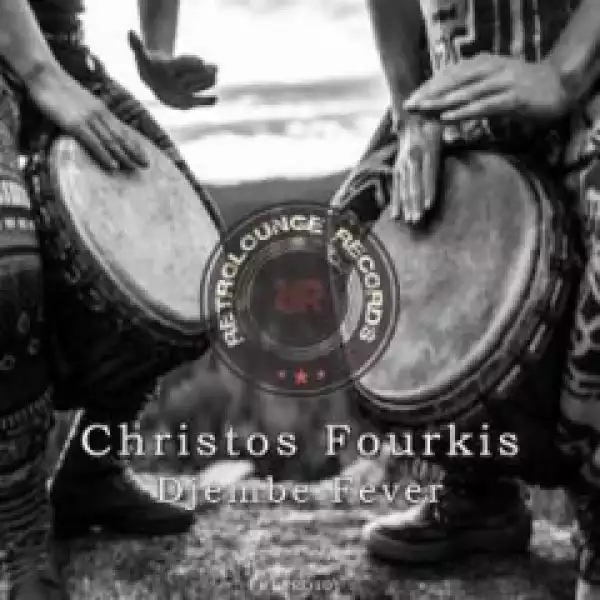 Christos Fourkis - Djembe Fever (Original  Mix)